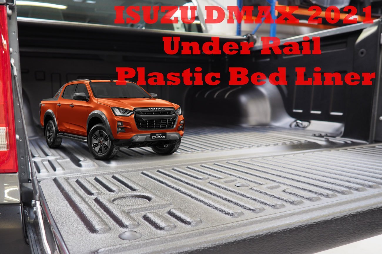 Isuzu D - Max 2021+ Plastic Bed Liner Under Rail Heavy Duty Double Cab - Eagle 4x4
