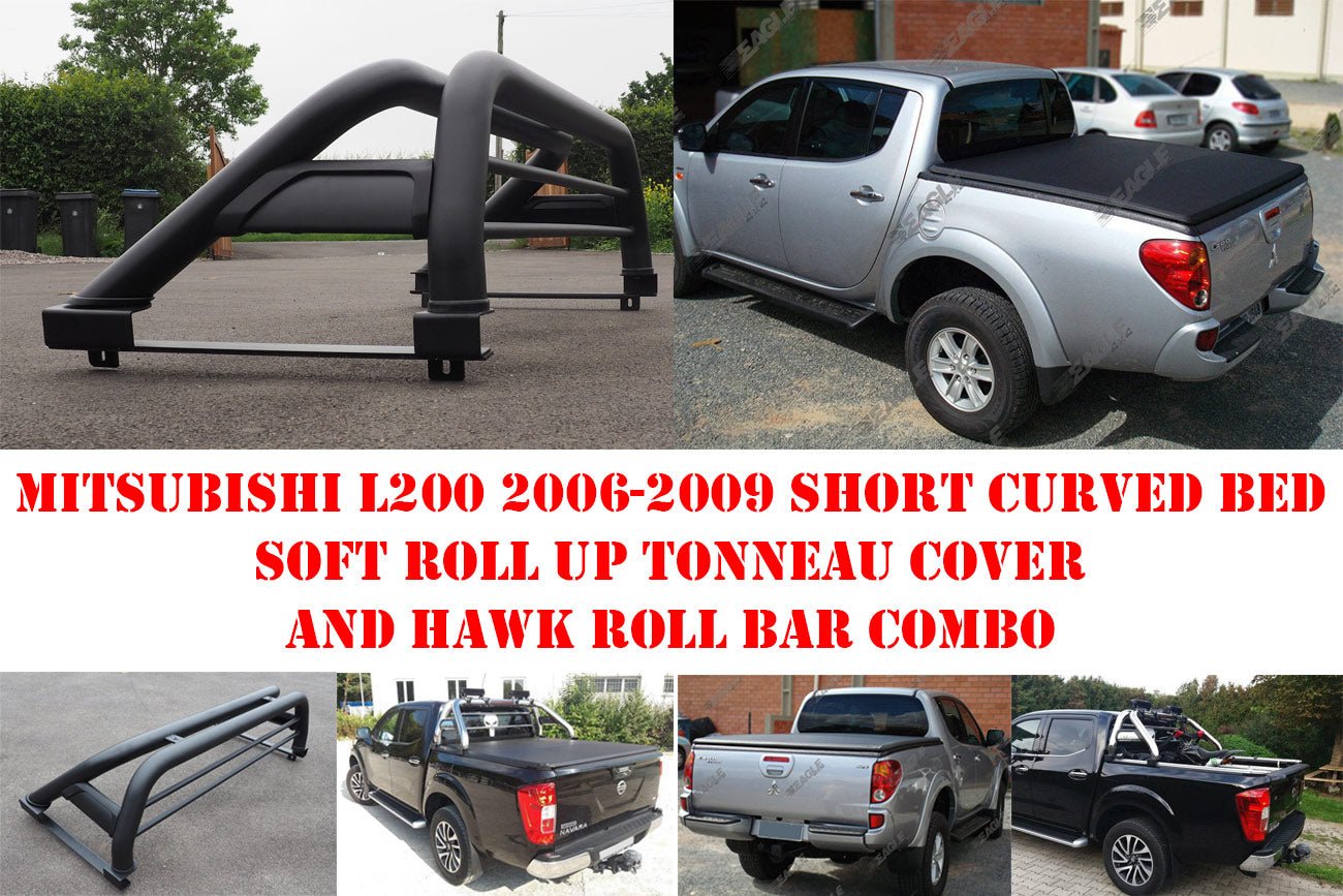 Mitsubishi L200 06 - 09 D/C Short Bed Soft Roll Up Cover and Roll Bar Combo - Eagle 4x4